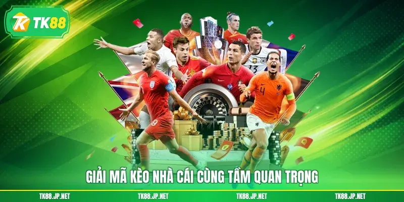 Giải Mã Kèo Nhà Cái - Soi Đâu Thắng Đó, Nhận Thưởng Siêu Lớn - TK88 - victory96