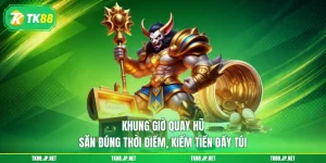Nổ hũ TK88 - Giải trí vui, nhận quà đỉnh tới hàng tỷ đồng - victory96