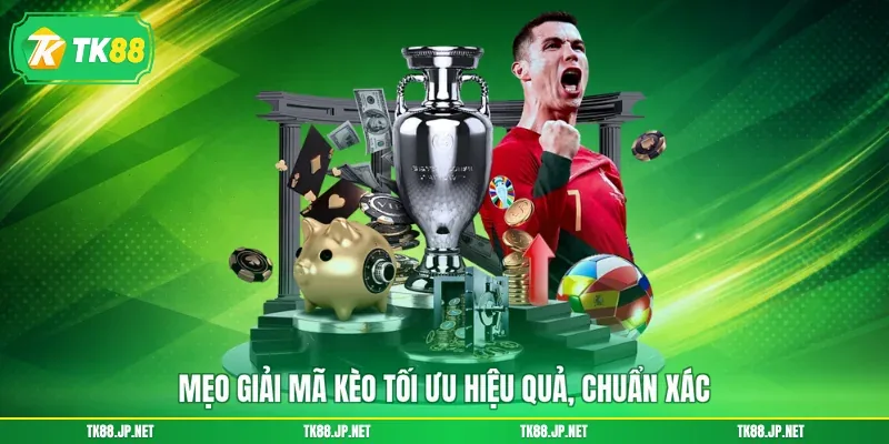 Giải Mã Kèo Nhà Cái - Soi Đâu Thắng Đó, Nhận Thưởng Siêu Lớn - TK88 - victory96