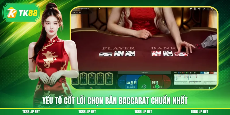 Chọn Bàn Baccarat - Bí Quyết Săn Thưởng, Hốt Bạc Tỷ - TK88 - victory96