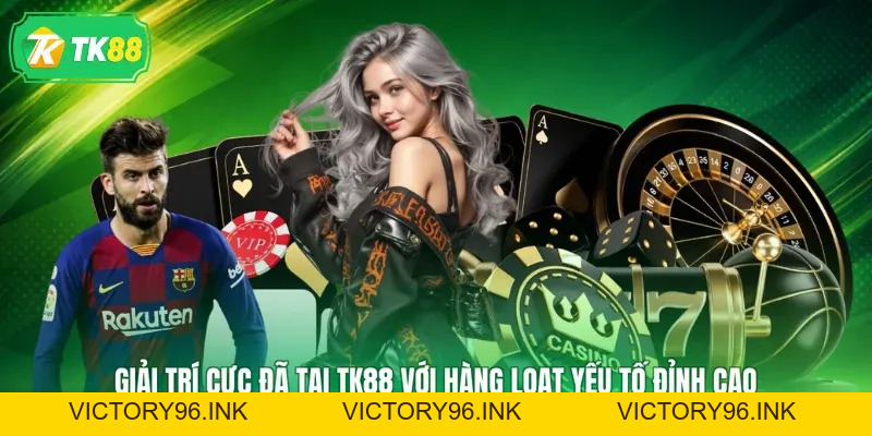 TK88 - Trang Chủ Chính Thức TK88.COM T10 - Đăng Ký Đăng Nhập Tặng 888K - victory96